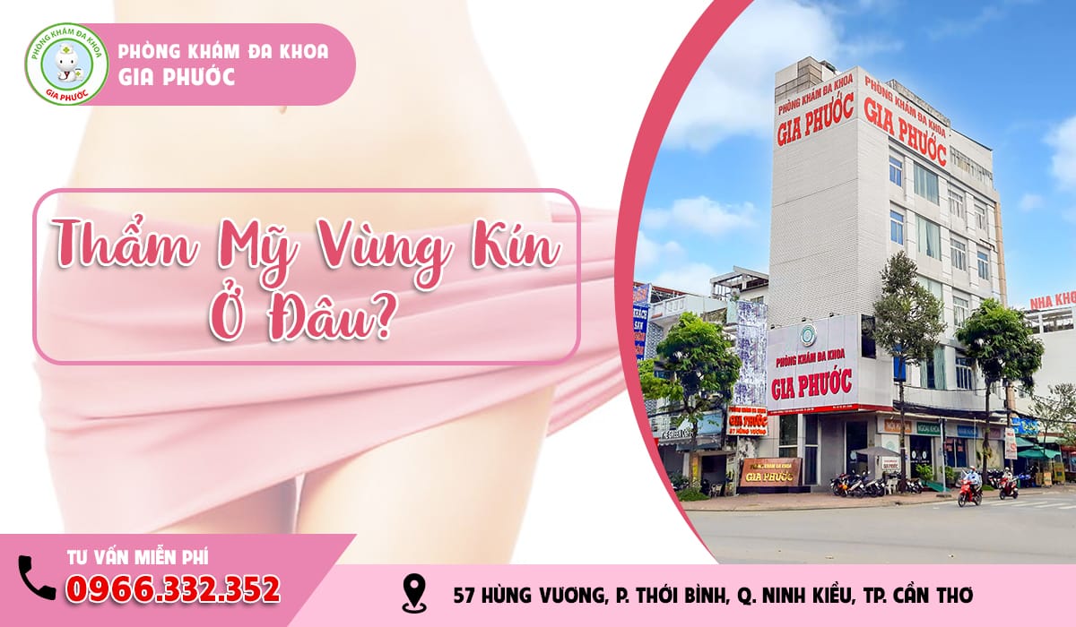 Thu hẹp âm đạo, may vá màng trinh ở đâu an toàn