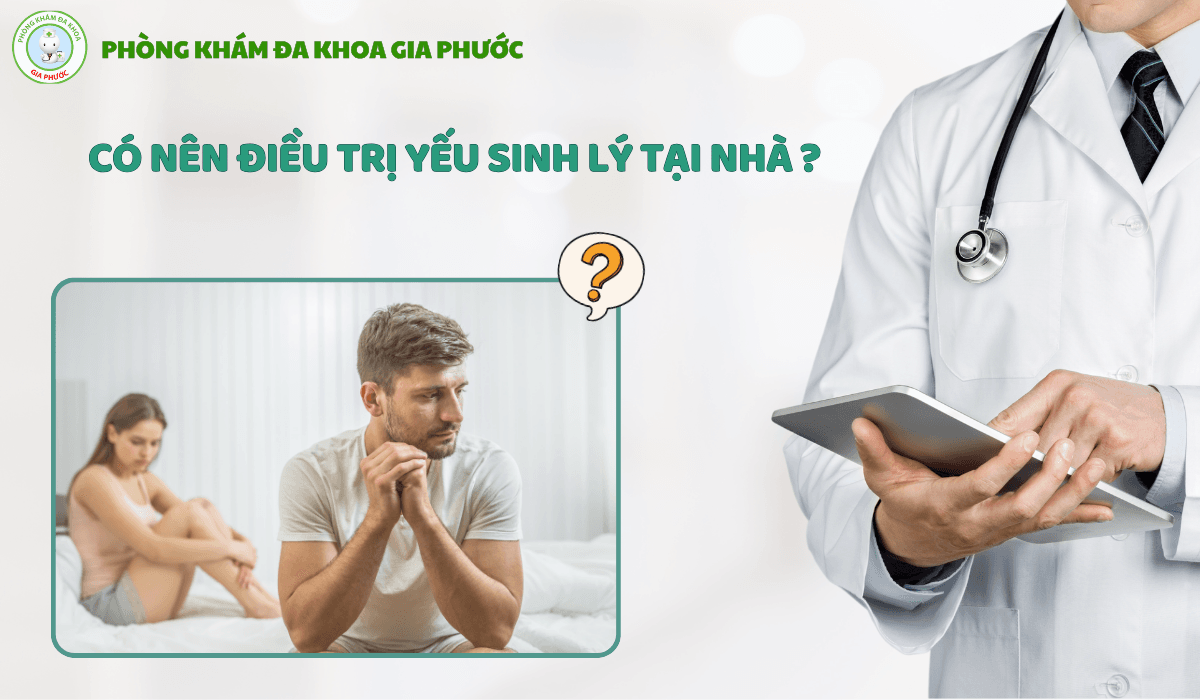 Điều trị yếu sinh lý ở đâu uy tín an toàn