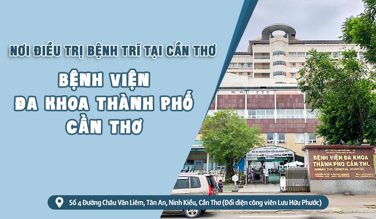 Bệnh viện đa khoa thành phố cũng là một trong những bệnh viện điều trị bệnh trĩ tại Cần Thơ