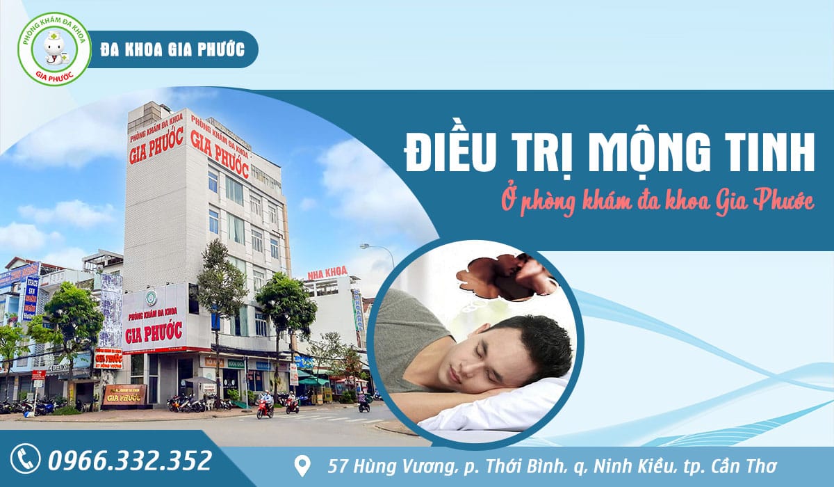 Điều trị chứng mộng tinh ở phòng khám đa khoa Gia Phước